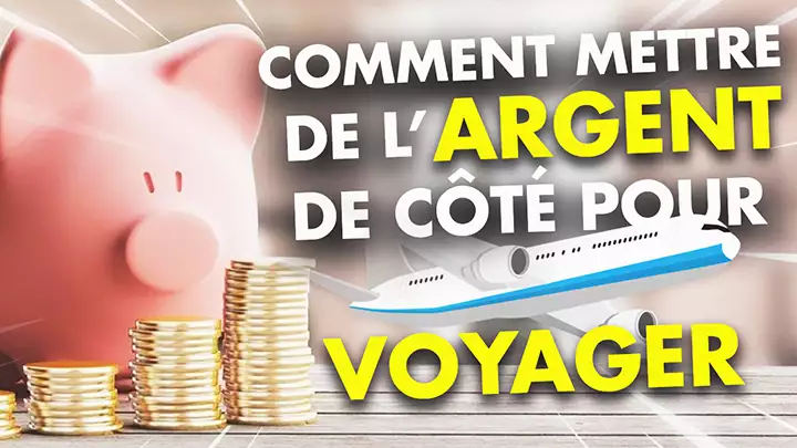 💶 COMMENT mettre de côté pour VOYAGER PLUS